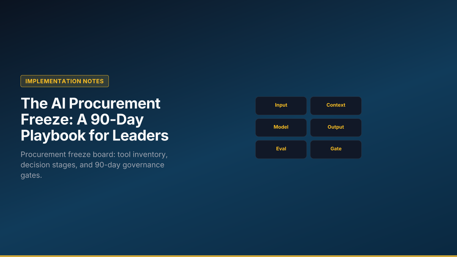 The AI Procurement Freeze: A 90-Day Playbook for Leaders